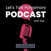 Podcast Let's Talk Polyamory Podcast