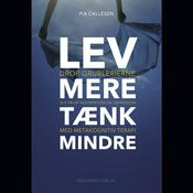 Podcast Lev mere - tænk mindre