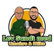 Podcast Lev sundt med Umahro & Mike