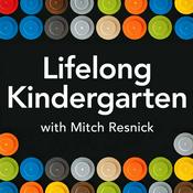 Podcast Lifelong Kindergarten with Mitch Resnick