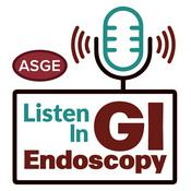 Podcast Listen In: GI Endoscopy