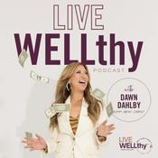 Podcast LIVE WELLthy™