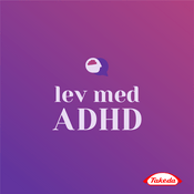 Podcast LIVET MED ADHD