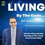 Podcast Living By The Code… Of Jewish Law