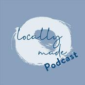 Podcast Locally Made Podcast