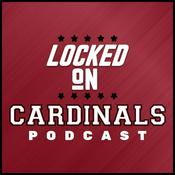 Podcast Locked On Cardinals - Daily Podcast On The Arizona Cardinals