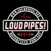 Podcast Loud Pipes!