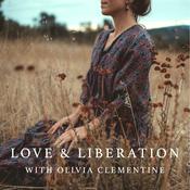 Podcast Love & Liberation with Olivia Clementine