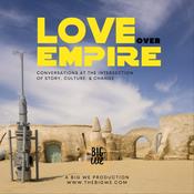Podcast Love Over Empire