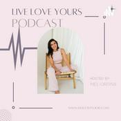Podcast Live Love Yours