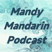 Podcast Basic Chinese Comprehensive Input | Mandy Mandarin Podcast