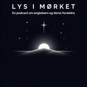 Podcast Lys i Mørket - En podcast om englebørn og deres forældre