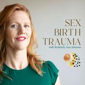 Podcast Sex Birth Trauma with Kimberly Ann Johnson