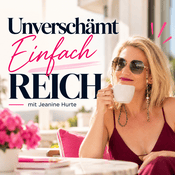 Podcast Unverschämt Einfach Reich™