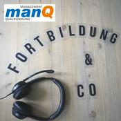 Podcast manQ - Fortbildung & Co.