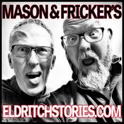 Podcast Mason and Fricker's Eldritch Stories