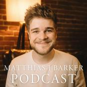 Podcast Matthias J Barker Podcast