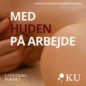 Podcast Med huden på arbejde