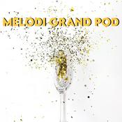 Podcast Melodi Grand Pod