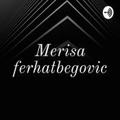 Podcast Merisa ferhatbegovic