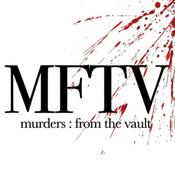 Podcast MFTV : murders from the vault
