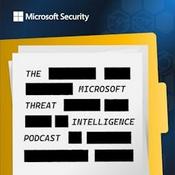 Podcast Microsoft Threat Intelligence Podcast
