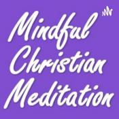 Podcast Mindful Christian Meditation
