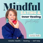 Podcast Mindful Eating and Inner Healing