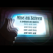 Podcast Mise en Screen