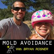 Podcast Mold Avoidance with Bryan Rosner