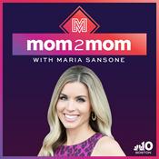Podcast MOM2MOM with Maria Sansone