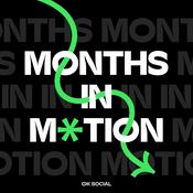 Podcast Months in Motion
