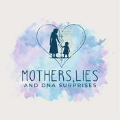 Podcast Mothers, Lies and DNA Surprises