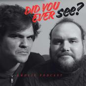 Podcast Did You Ever See?