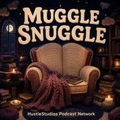 Podcast Muggle Snuggle: A Boring Harry Potter Podcast to make you Sleep
