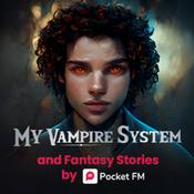 Podcast My Vampire System and Fantasy Stories