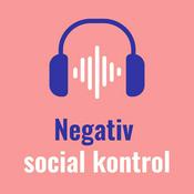 Podcast Negativ social kontrol