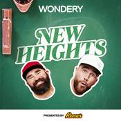 Podcast New Heights with Jason & Travis Kelce