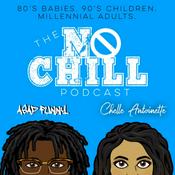 Podcast No Chill Podcast
