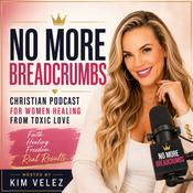 Podcast No More Breadcrumbs in Love: Christian Dating, Healing, and Identity for Women Ready to Let God Lead Their Love Life