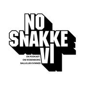 Podcast No snakke vi - Rosenborg Ballklub Kvinner