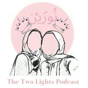 Podcast Noorayn: The Two Lights Podcast