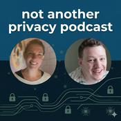 Podcast not another privacy podcast
