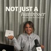Podcast Not just a Hairdresser | Presented by Ally from The Beauty Grail