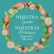 Podcast Nuestra Gente, Nuestras Historias