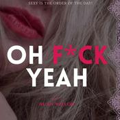 Podcast Oh F*ck Yeah with Ruan Willow