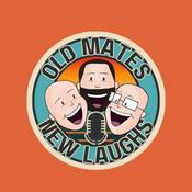 Podcast Old Mates New Laughs Podcast