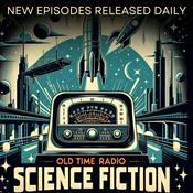 Podcast Old Time Radio Science Fiction