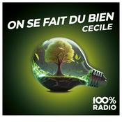 Podcast On se fait du bien SUR 100% radio avec Cécile