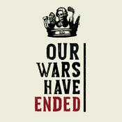 Podcast Our Wars Have Ended